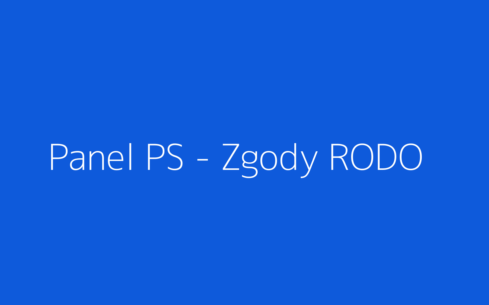 Cztery konfigurowalne zgody RODO — z poziomu panelu, bez dotykania szablonów.